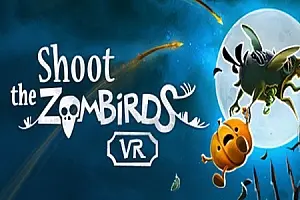 射击僵尸鸟 Shoot The Zombirds VR-勇士吧